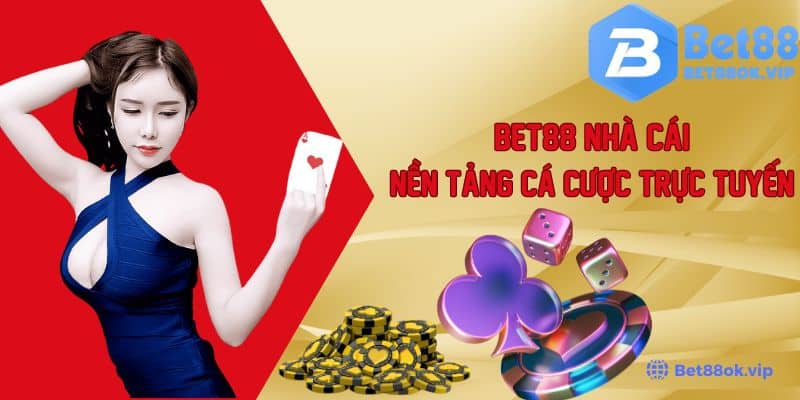 Bet88 Nhà Cái - Nền Tảng Cá Cược Trực Tuyến Hot Nhất Năm 2024