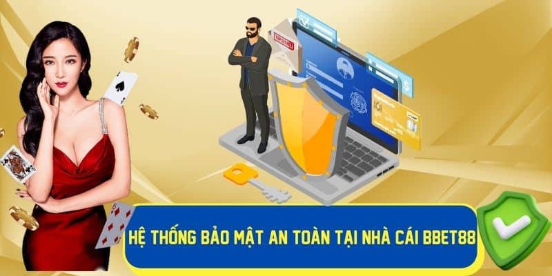 Hệ thống bảo mật và an toàn khi chơi tại nhà cái