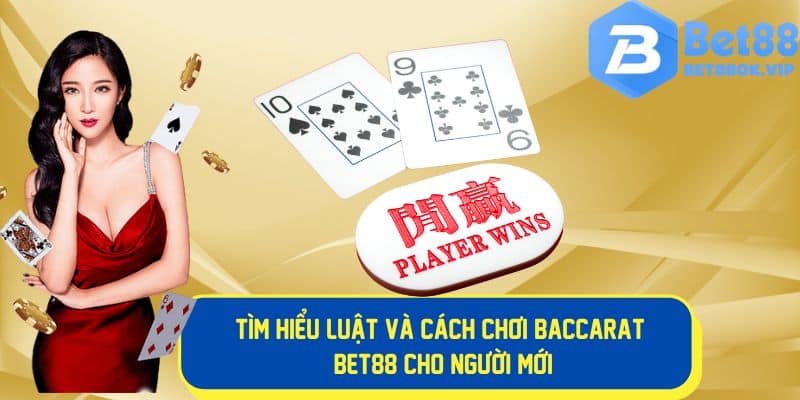 Luật và cách chơi Baccarat cho người mới