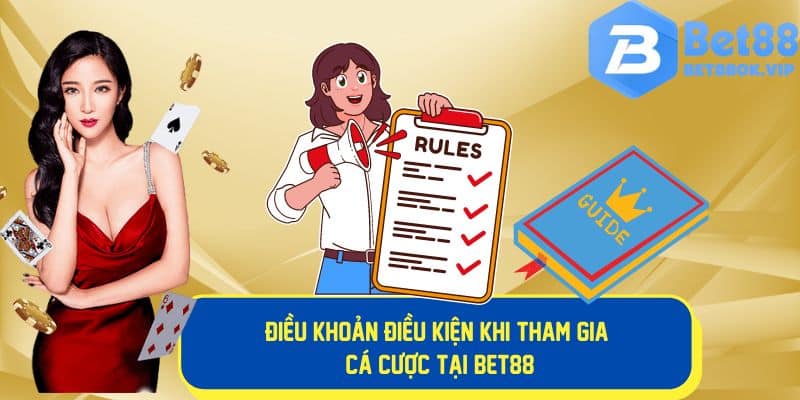 Tổng quan chung về điều khoản và điều kiện Bet88