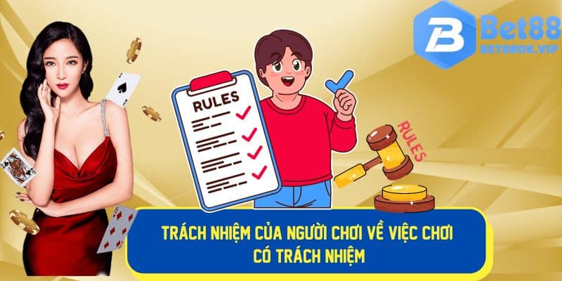 Trách nhiệm của người chơi khi thực hiện