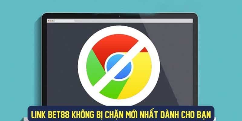 Cập nhật link Bet88 không bị chặn mới nhất