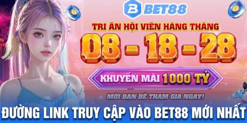 Truy cập vào đường Link Bet88 mới nhất