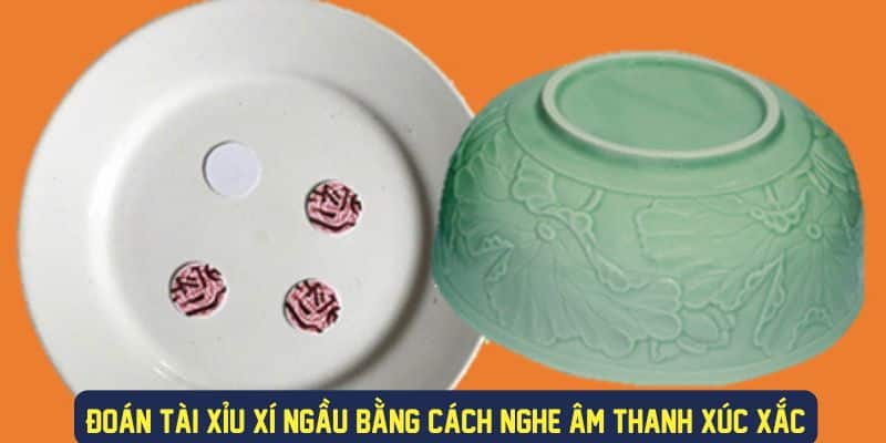 Cách đoán tài xỉu xí ngầu theo âm thanh nghe