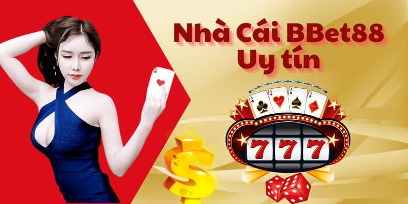 Nhà Cái BBet88 - Trải Nghiệm Kho Game Cá Cược Trực Tuyến Đẳng Cấp