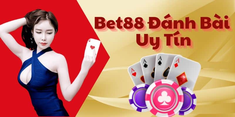 Kho Game Đánh Bài Trực Tuyến Hấp Dẫn Tại Bet88 Đánh Bài Uy Tín