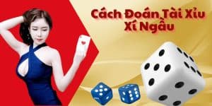 Cách Đoán Tài Xỉu Xí Ngầu Cực Hiệu Quả Khi Chơi Tại Bet88